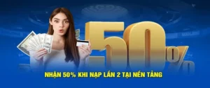 Nạp Lần 2 Tặng 50% Tại W88 Cơ Hội Nhận Thưởng Lớn